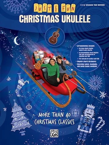 Just for Fun: Christmas Ukulele: More Than 40 Christmas Classics