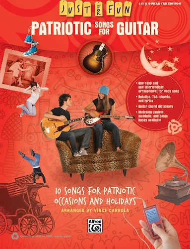 Just for Fun: Patriotic Songs for Guitar: 10 Songs for Patriotic Occasions and Holidays