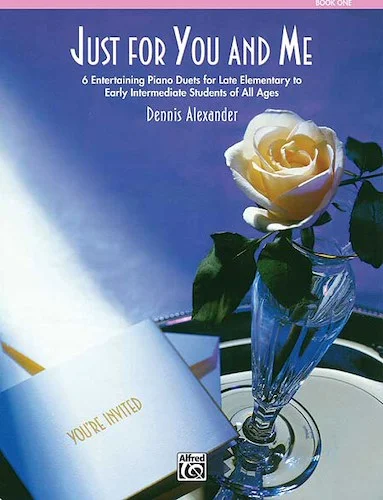 Just for You & Me, Book 1: 6 Entertaining Piano Duets for Late Elementary to Early Intermediate Students of All Ages