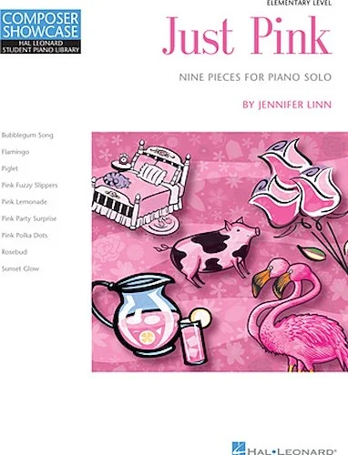 Just Pink - Nine Pieces for Piano Solo - Nine Pieces for Piano Solo