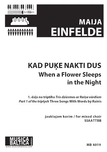 Kad puke nakti dus (When a Flower Sleeps in the Night) (Mixed Choir)<br>