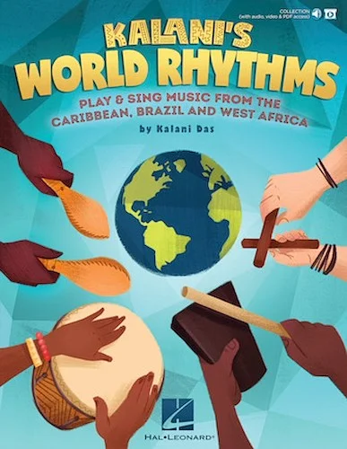 Kalani's World Rhythms - Play & Sing Music from the Caribbean, Brazil, West Africa