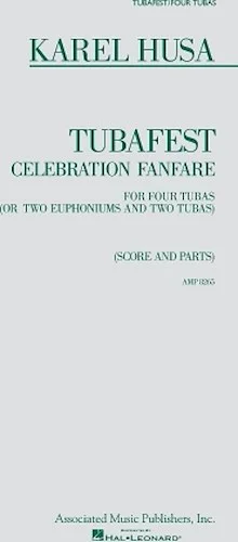 Karel Husa - Tubafest - Four Tubas (or Two Euphoniums and Two Tubas)
Celebration Fanfare