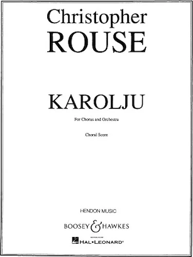 Karolju - for Chorus and Orchestra
