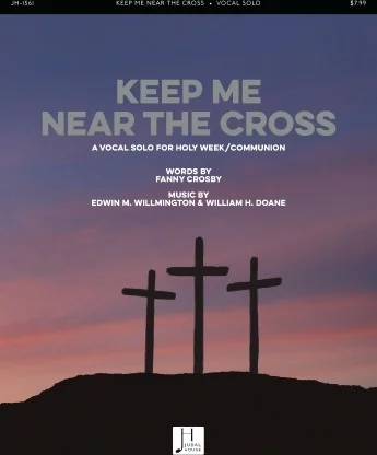 Keep Me Near the Cross