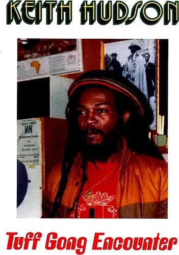 Keith Hudson - Tuff Gong Encounter