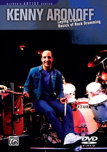 Kenny Aronoff: Laying It Down: Basics of Rock Drumming
