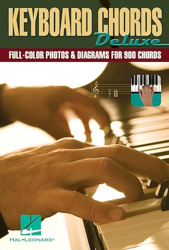 Keyboard Chords Deluxe - Full-Color Photos & Diagrams for Over 900 Chords