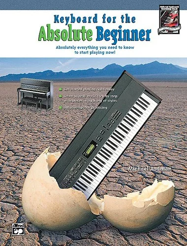 Keyboard for the Absolute Beginner: Absolutely Everything You Need to Know to Start Playing Now!