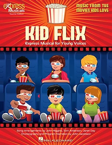 Kid Flix: Music from the Movies Kids Love - Express Musical for Young Voices