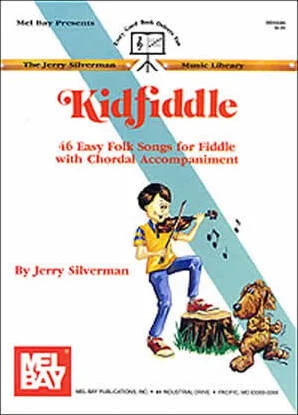 Kidfiddle<br>46 Easy Folk Songs for Fiddle with Chordal Accompaniment