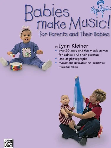 Kids Make Music Series: Babies Make Music!: For Parents and Their Babies