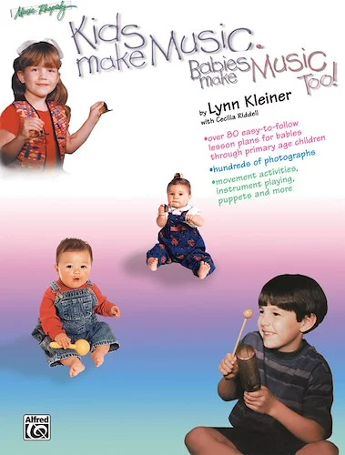 Kids Make Music Series: Kids Make Music, Babies Make Music, Too!