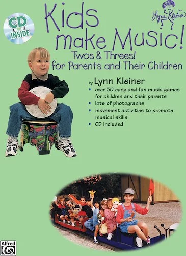 Kids Make Music Series: Kids Make Music! Twos & Threes!: For Parents and Their Children