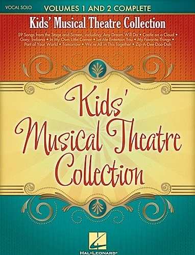 Kids' Musical Theatre Collection - Volumes 1 and 2 Complete