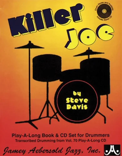 Killer Joe: Drum Styles and Analysis: Transcribed Drumming from Vol. 70 Play-A-Along CD