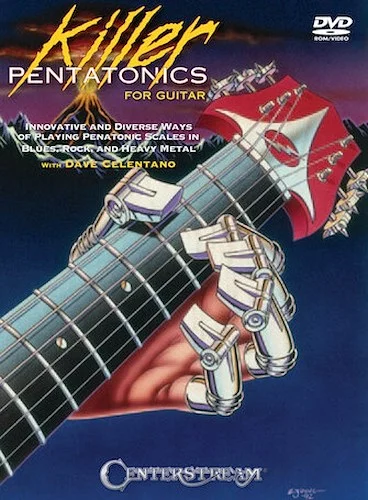 Killer Pentatonics for Guitar - Innovative and Diverse Ways of Playing Penatonic Scales in Blues, Rock, and Heavy Metal