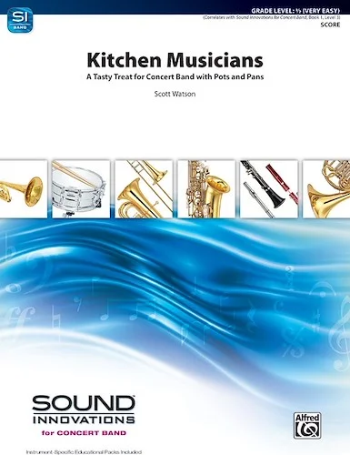 Kitchen Musicians<br>A Tasty Treat for Concert Band with Pots and Pans