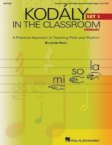 Kodaly in the Classroom - Primary (Set I) - A Practical Approach to Teaching Pitch and Rhythm