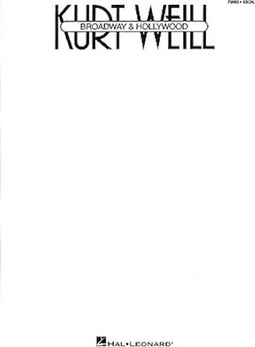 Kurt Weill - Broadway & Hollywood