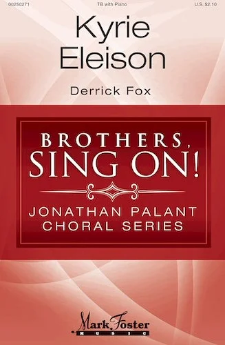Kyrie Eleison - Brothers, Sing On! - Jonathan Palant Choral Series