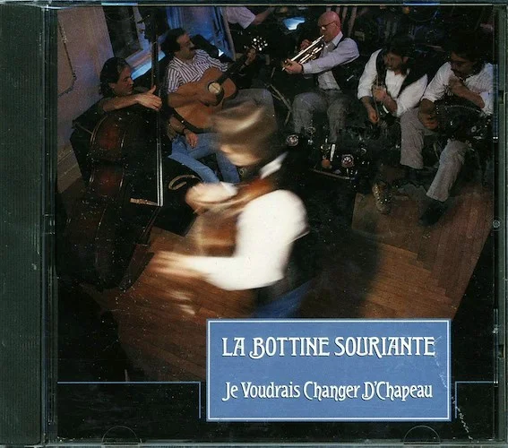 La Bottine Souriante - Je Voudrais Changer D'Chapeau