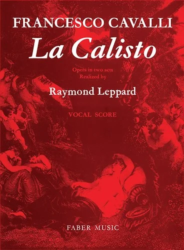 La Calisto: Opera in two acts realized by Raymond Leppard