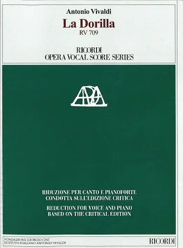 La Dorilla, RV 709 - Reduction for Voice and Piano based on the Critical Edition