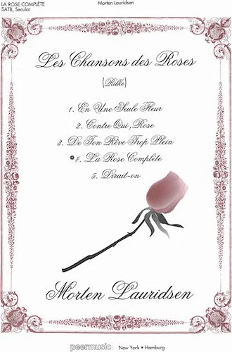 La rose complete (Perfect rose) - from "Les Chansons des Roses"