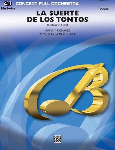 La Suerte de los Tontos (Fortune of Fools)