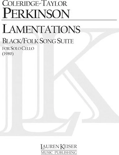 Lamentations Black/Folk Song Suite