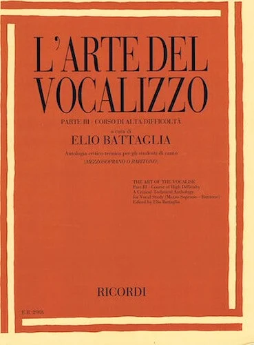 L'Arte Del Vocalizzo Part III (Mezzo-Soprano or Baritone) - Critical-Technical Anthology for Students