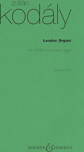 Laudes Organi - for SATB Chorus and Organ