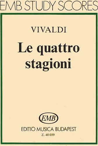 Le Quattro Stagioni, Op. 8 "The Four Seasons" - Four Concertos for Violin, Strings and Continuo