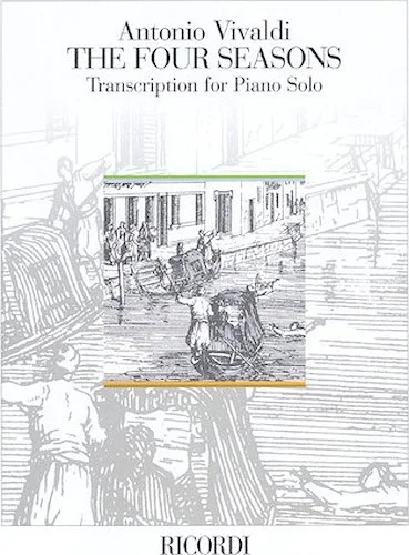 Le quattro stagioni (The Four Seasons), Op.8 Nos.1-4 - Transcribed for Piano