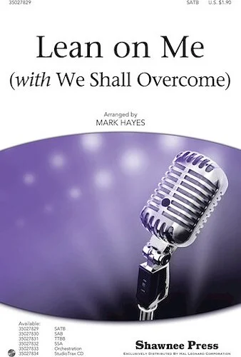 Lean on Me - (with We Shall Overcome)