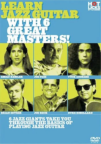 Learn Jazz Guitar with 6 Great Masters!