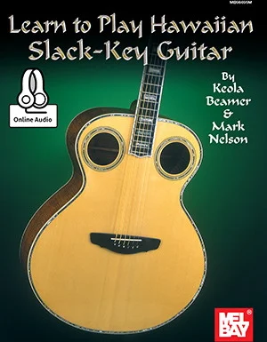 Learn to Play Hawaiian Slack-Key Guitar