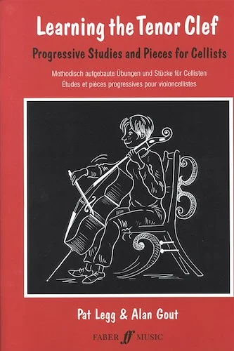 Learning the Tenor Clef (Cello): Progressive Studies and Pieces for Cello