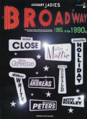 Legendary Ladies of Broadway - 1980s to the 1990s