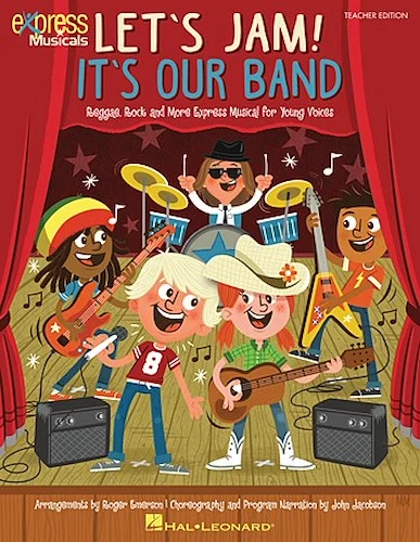 Let's Jam! It's Our Band - Reggae, Rock and More Express Musical for Young Voices