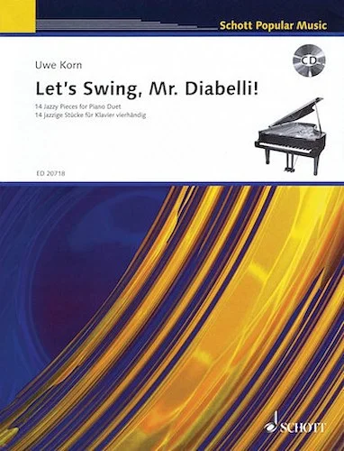 Let's Swing, Mr. Diabelli! - 14 Jazzy Pieces
With a CD of Performances and Accompaniments