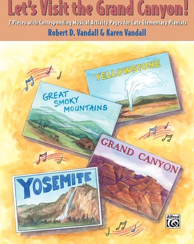 Let's Visit the Grand Canyon!: 2 Pieces with Corresponding Musical Activity Pages for Late Elementary Pianists