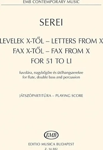 Letters from X for 51 to Li - for Flute, Double Bass and Percussion
Playing Score