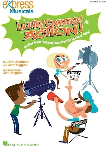 Lights! Camera! Action! - Musical Revue Featuring Songs from the Movies of Today!