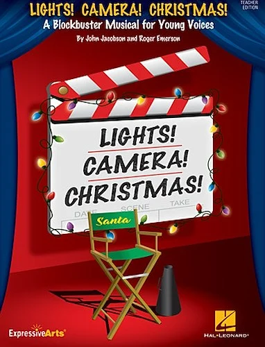 Lights! Camera! Christmas! - A Blockbuster Musical for Young Voices