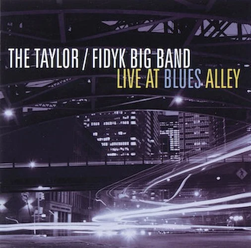Live at Blues Alley - The Taylor/Fidyk Big Band