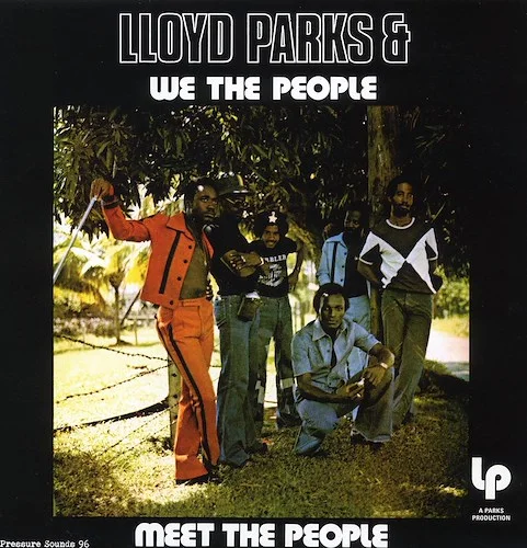 Lloyd Parks & We The People - Meet The People (2017 FIRST PRESS)
