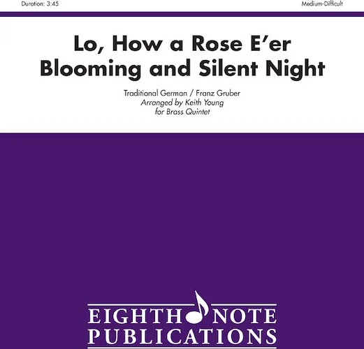 Lo, How a Rose E'er Blooming and Silent Night