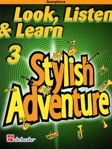 Look, Listen & Learn Stylish Adventure Saxophone Grade 3